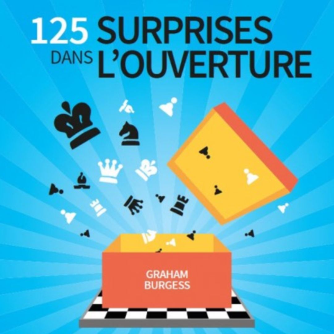 125 surprises dans l'ouverture - Livre d'échecs - Niveau Intermédiaire