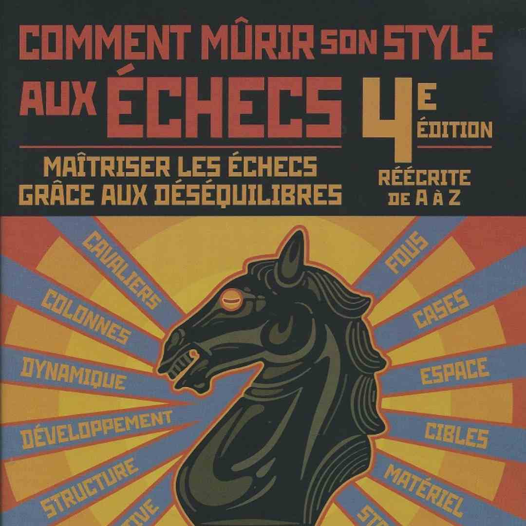 Comment mûrir son style aux échecs - J. Silman - Livre d'échecs - Objectif 2000 élo
