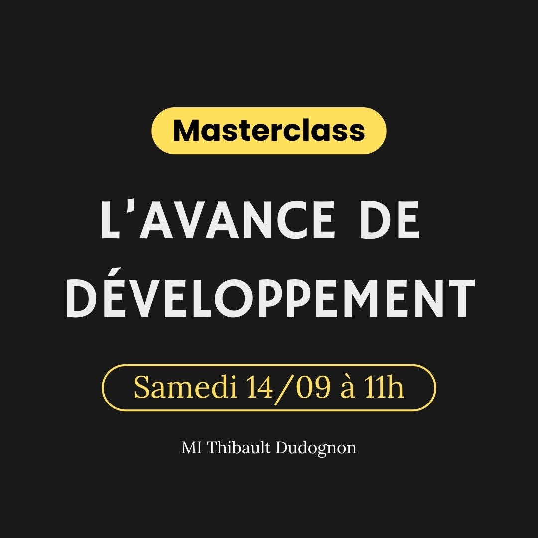 14/09 - L'avance de développement - Thibault Dudognon (Replay)