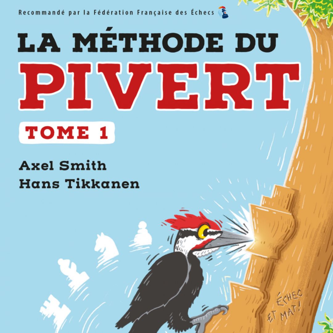 La méthode du Pivert - Livre d'échecs - Tactique - Niveau Intermédiaire